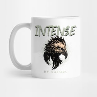 Intense By Nature Quote Motivational Inspirational Mug